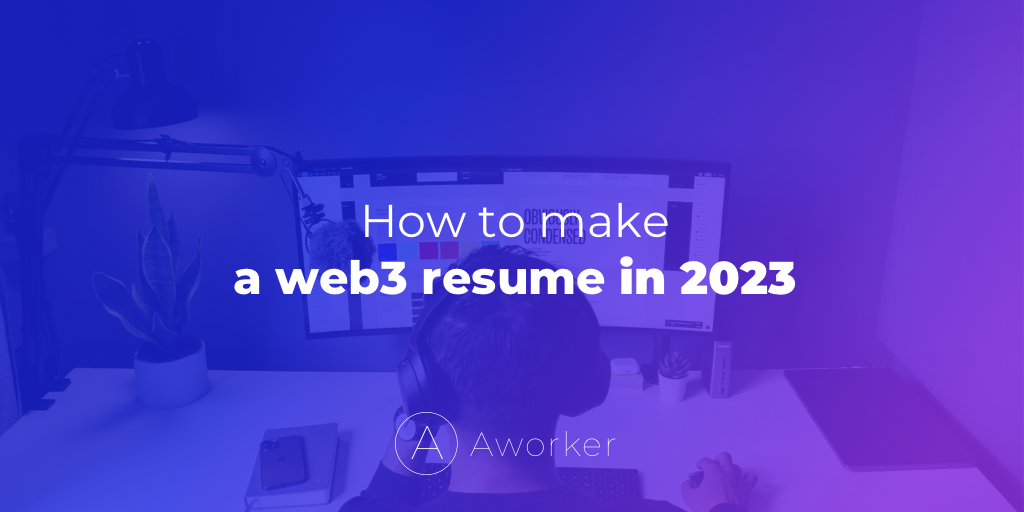 Cover Image for How to make a Web3 resume in 2023